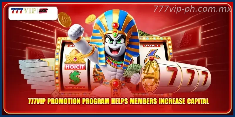 777VIP promotion program helps members increase capital
