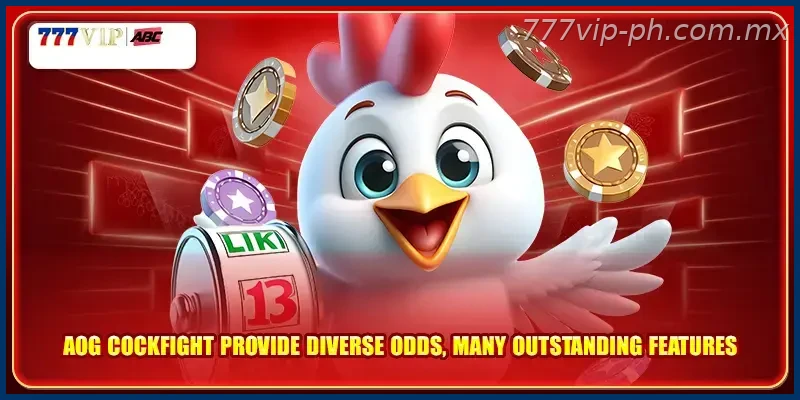 AOG Cockfight provide diverse odds, many outstanding features