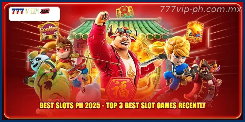 Best Slots Ph 2026 Top 3 Best Slot Games Recently
