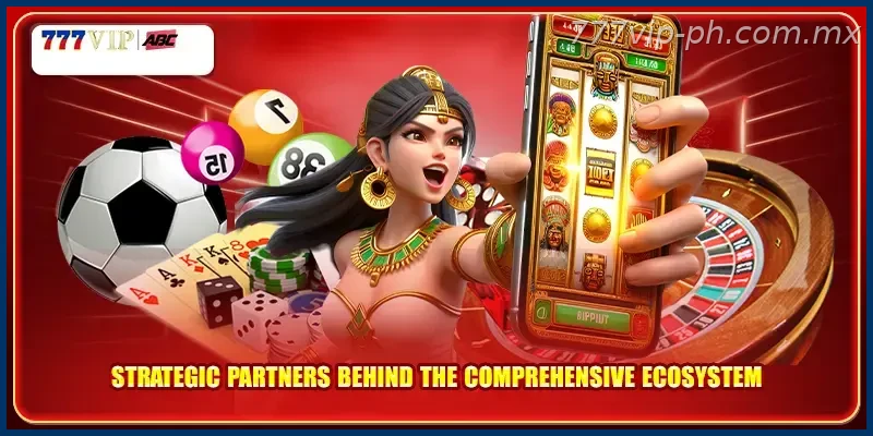 Strategic partners behind the comprehensive ecosystem