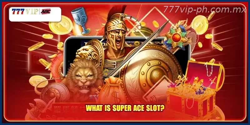 What is Super Ace slot?